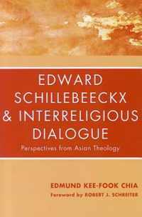 Edward Schillebeeckx and Interreligious Dialogue