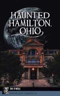 Haunted Hamilton, Ohio