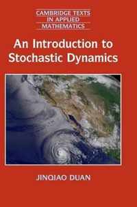 An Introduction To Stochastic Dynamics