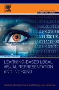 Learning-Based Local Visual Representation and Indexing