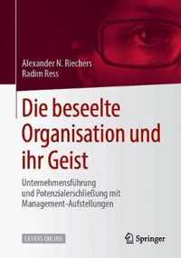 Die beseelte Organisation und ihr Geist