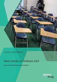 Wenn Schule zur Schikane wird