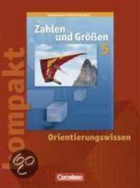 Zahlen und Größen kompakt 5. Schuljahr. Orientierungswissen. Kernlehrpläne Gesamtschule Nordrhein-Westfalen