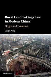 Rural Land Takings Law in Modern China