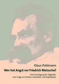 Wer hat Angst vor Friedrich Nietzsche