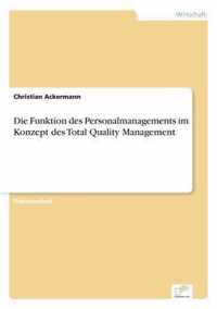 Die Funktion des Personalmanagements im Konzept des Total Quality Management