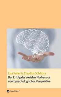 Der Erfolg der sozialen Medien aus neuropsychologischer Perspektive