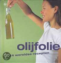 Olijfolie: 24 Wereldse Recepten