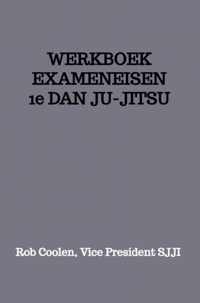 WERKBOEK EXAMENEISEN 1e DAN JU-JITSU