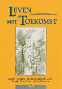 Leven met toekomst: geloofsopvoeding