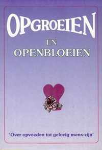 Opgroeien en openbloeien