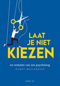 Laat je niet kiezen - Danny Mullenders - Paperback (9789461265067)