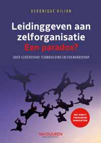 Leidinggeven aan zelforganisatie. Een paradox?