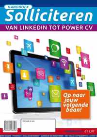 Handboek Solliciteren: Van LinkedIn tot Power CV