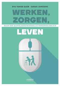 Werken, zorgen, leven