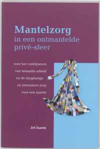 Mantelzorg in een ontmantelde prive-sfeer