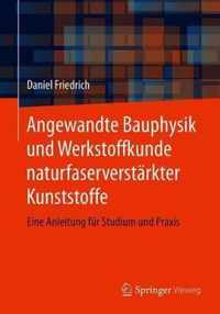 Angewandte Bauphysik und Werkstoffkunde naturfaserverstarkter Kunststoffe