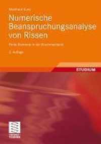 Numerische Beanspruchungsanalyse von Rissen