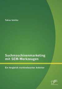 Suchmaschinenmarketing mit SEM-Werkzeugen