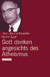 Gott denken angesichts des Atheismus