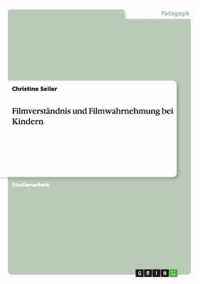 Filmverstandnis und Filmwahrnehmung bei Kindern