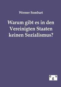 Warum gibt es in den Vereinigten Staaten keinen Sozialismus?