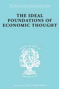 The Ideal Foundations of Economic Thought