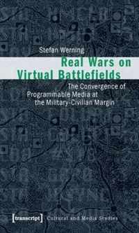 Real Wars on Virtual Battlefields