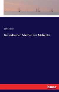 Die verlorenen Schriften des Aristoteles