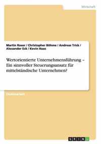 Wertorientierte Unternehmensführung - Ein sinnvoller Steuerungsansatz für mittelständische Unternehmen?