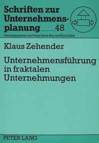 Unternehmensfuehrung in Fraktalen Unternehmungen