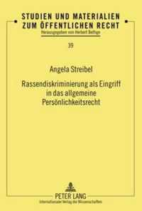 Rassendiskriminierung als Eingriff in das allgemeine Persönlichkeitsrecht