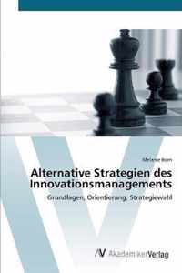 Alternative Strategien des Innovationsmanagements