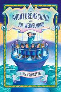 De avonturenschool van juf Wervelwind