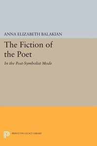 The Fiction of the Poet - In the Post-Symbolist Mode