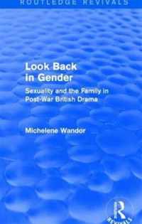 Look Back in Gender (Routledge Revivals)