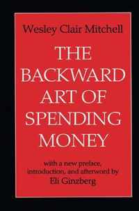 The Backward Art of Spending Money