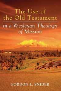 The Use of the Old Testament in a Wesleyan Theology of Mission