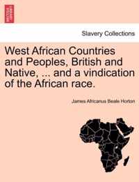 West African Countries and Peoples, British and Native, ... and a Vindication of the African Race.