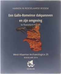 West-vlaamse archaeologica 26: een Gallo-Romeinse dakpannenoven en zijn omgeving te Roeselare-Haven