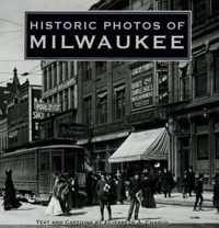 Historic Photos of Milwaukee