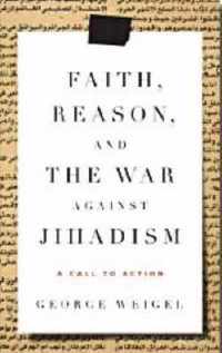 Faith, Reason, and the War Against Jihadism