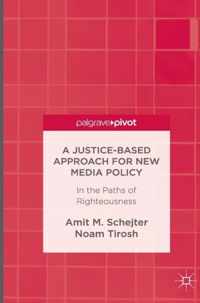 A Justice Based Approach for New Media Policy