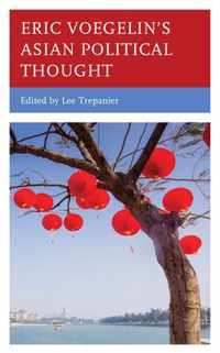 Eric Voegelin's Asian Political Thought