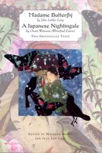 Madame Butterfly  AND A Japanese Nightingale;Two Orientalist Texts