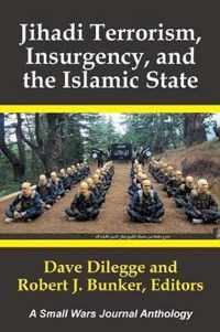 Jihadi Terrorism, Insurgency, and the Islamic State