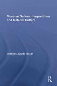 Museum Gallery Interpretation and Material Culture