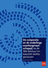 De coöperatie en de onderlinge waarborgmaatschappij na de Wet bestuur en toezicht rechtspersonen - Prof. Mr. P.J. Dortmond - Paperback (9789012406024)