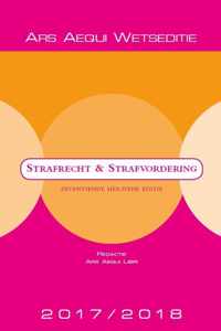 Ars Aequi Wetseditie - Strafrecht & strafvordering 2017/2018