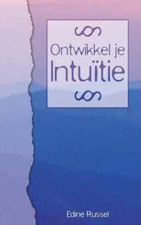 Ontwikkel Je Intuitie